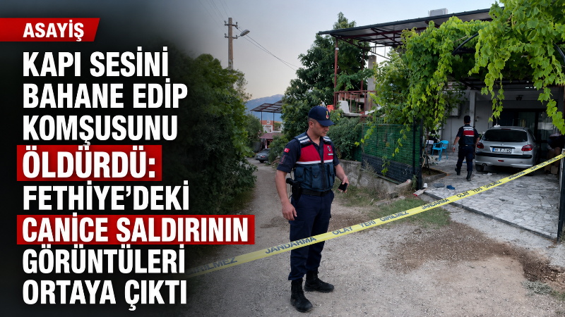 Muğla’nın Fethiye ilçesinde Osman Küçükgüzel, bahçe kapısından çıkan sesi gerekçe