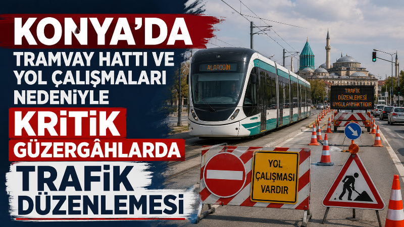 Konya AKOM, Stadyum-Şehir Hastanesi Tramvay Hattı çalışmaları ile yol bakım,