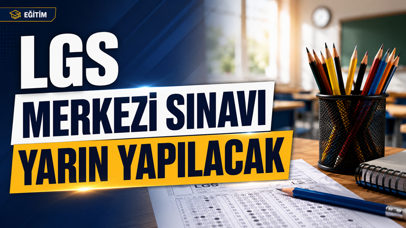 Milli Eğitim Bakanlığınca 8. sınıf öğrencilerine yönelik düzenlenecek LGS kapsamındaki