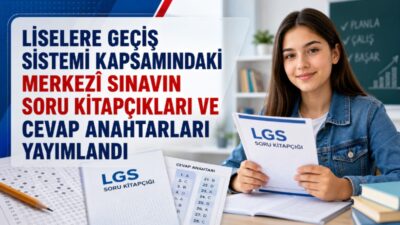 Millî Eğitim Bakanlığı, 2026 Liselere Geçiş Sistemi kapsamındaki merkezî sınavın