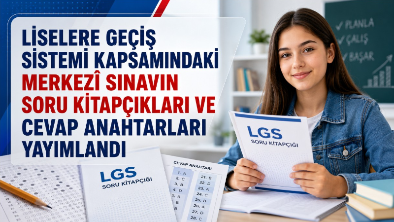 Millî Eğitim Bakanlığı, 2026 Liselere Geçiş Sistemi kapsamındaki merkezî sınavın