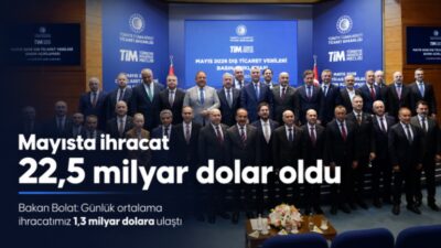 Ticaret Bakanı Ömer Bolat, mayıs ayında ihracatın geçen yılın aynı