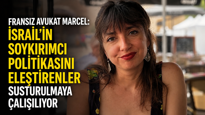 Fransa'da Filistin'i destekleyen bazı aktivistlerin avukatlığını yapan Elsa Marcel, ülkesinde