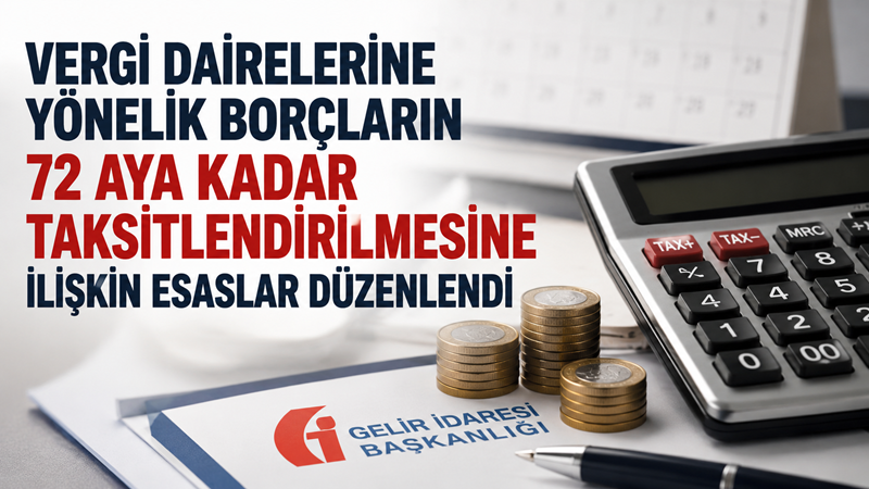 Vergi dairelerine borcu olanlara 72 aya kadar taksitle ödeme imkanı