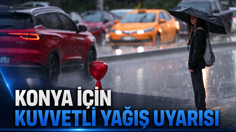 Meteoroloji Genel Müdürlüğü, İç Anadolu’nun güneyiyle birlikte Konya için yerel