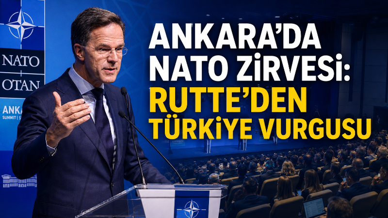 NATO Genel Sekreteri Mark Rutte, Ankara’da düzenlenecek 36. NATO Devlet