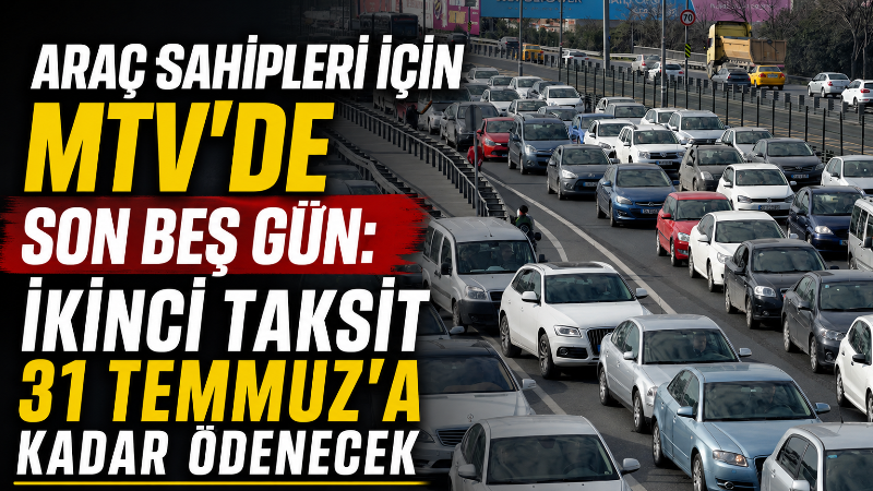 Milyonlarca araç sahibini ilgilendiren 2026 yılı Motorlu Taşıtlar Vergisi’nin ikinci