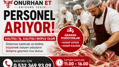 Onurhan Et Entegre Tesisi, bünyesinde görevlendirilmek üzere kasap ustası ve