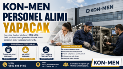 Konya’da faaliyet gösteren KON-MEN, farklı pozisyonlarda görevlendirilmek üzere personel alımı
