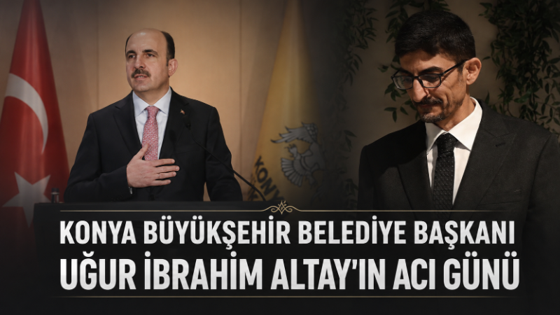 Konya Büyükşehir Belediye Başkanı Uğur İbrahim Altay’ın dünürü Ahmet Meram