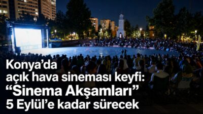 Konya Büyükşehir Belediyesi tarafından Kalehan Ecdat Bahçesi’nde düzenlenen “Sinema Akşamları”,
