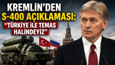 Kremlin, Türkiye’nin Rusya’dan satın aldığı S-400 hava savunma sistemlerini üçüncü
