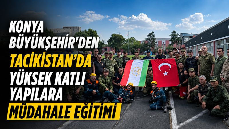 Konya Büyükşehir Belediyesi, TİKA iş birliğiyle Tacikistan’ın başkenti Duşanbe’de itfaiye