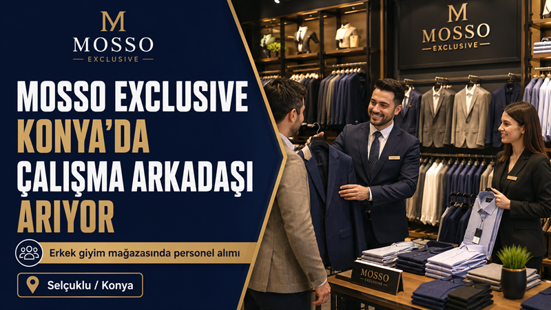 Konya’nın Selçuklu ilçesinde erkek giyim sektöründe faaliyet gösteren Mosso Exclusive,