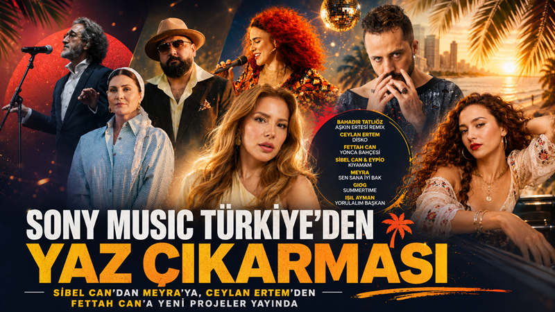 Sony Music Türkiye etiketiyle 10 Temmuz’da müzikseverlerle buluşan yeni projeler,