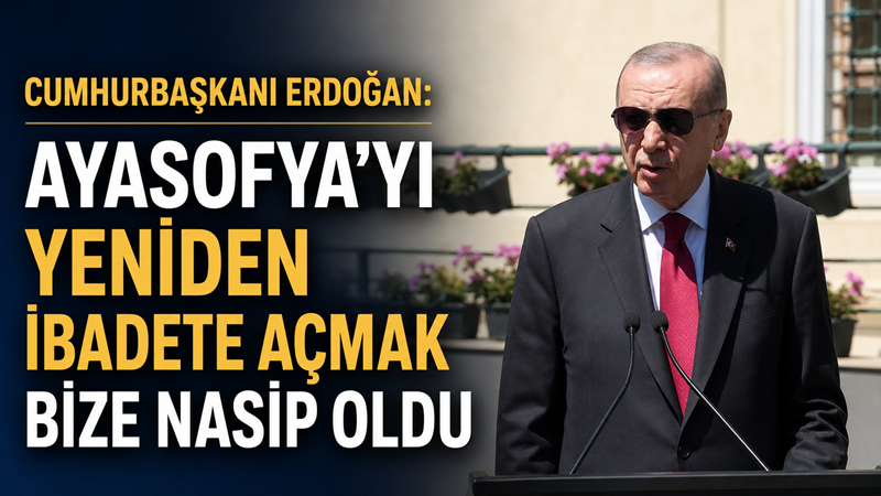 Cumhurbaşkanı Recep Tayyip Erdoğan, cuma namazının ardından yaptığı açıklamada Ayasofya-i