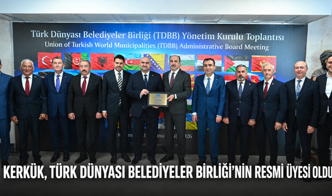 Türk Dünyası Belediyeler Birliği Yönetim Kurulu Toplantısı’nda alınan kararla Kerkük
