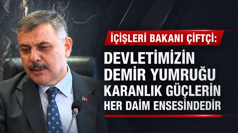 İçişleri Bakanı Mustafa Çiftçi, organize suç örgütleri ve uyuşturucu tacirleriyle