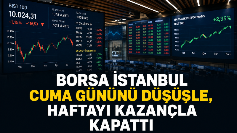 Borsa İstanbul BIST 100 endeksi haftanın son işlem gününü yüzde