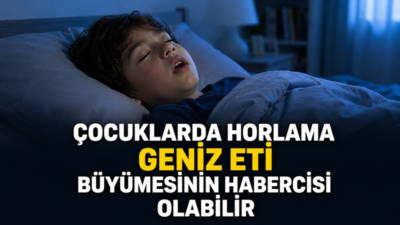 Uzmanlar, çocuklarda horlama, ağız açık uyuma, gece terlemesi ve sık