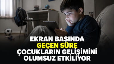 Tablet, telefon ve bilgisayar kullanımının artması çocukların aktif oyun ve