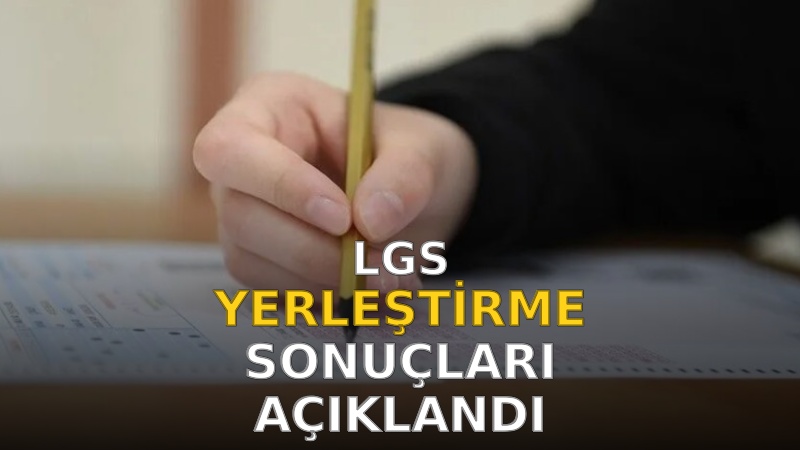 Milli Eğitim Bakanlığınca (MEB) Liselere Geçiş Sistemi (LGS) kapsamındaki yerleştirme