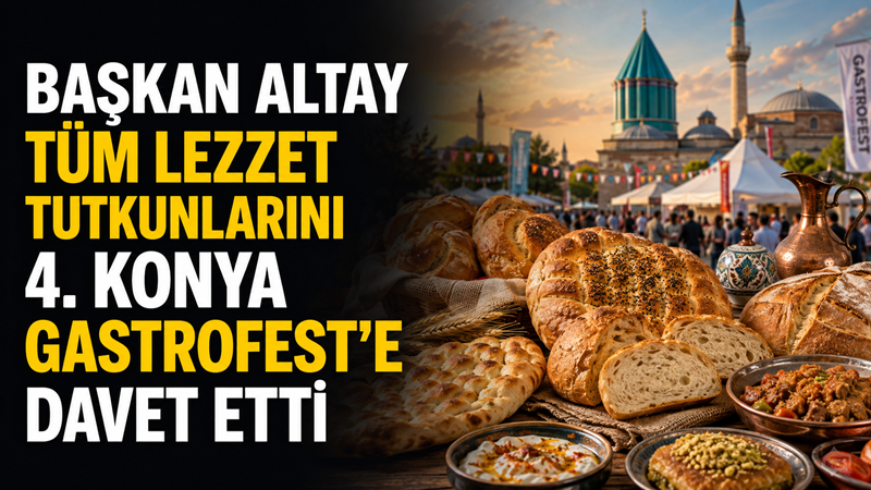 Konya Büyükşehir Belediyesi tarafından bu yıl dördüncüsü düzenlenecek Konya Gastronomi