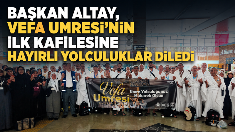 Konya Büyükşehir Belediyesi tarafından daha önce umreye gitme imkânı bulamamış