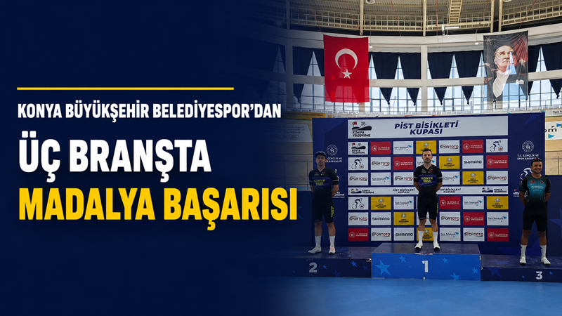 Konya Büyükşehir Belediyesporlu sporcular, tekvando, judo ve pist bisikleti branşlarında