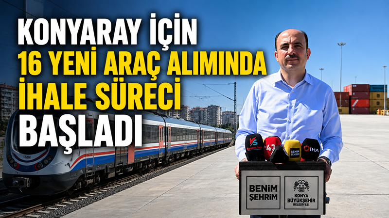 Konya Büyükşehir Belediye Başkanı Uğur İbrahim Altay, 23 kilometrelik KONYARAY