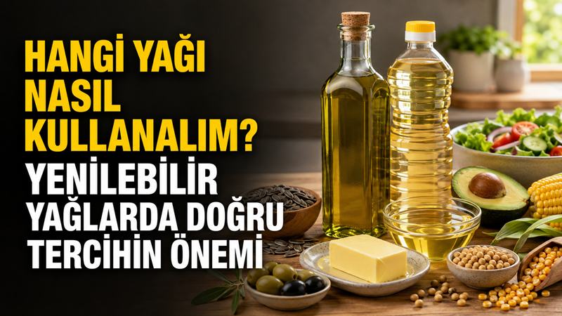 Mutfakta kullanılan yağların her biri farklı özellikler taşıyor. Pişirme yöntemi,