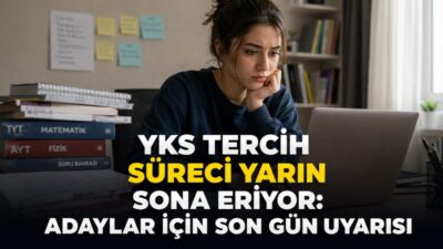 2026 Yükseköğretim Kurumları Sınavı tercih sürecinde sona gelindi. Üniversite adayları