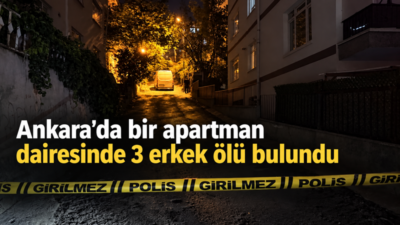 Ankara’nın Yenimahalle ilçesinde bir apartman dairesinde hareketsiz halde bulunan 3