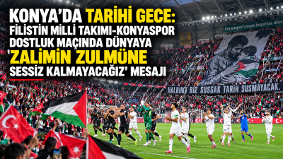 Filistin Günü etkinlikleri kapsamında Filistin Milli Takımı ile TÜMOSAN Konyaspor,