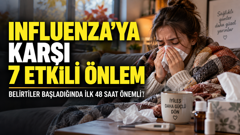 Sonbaharla birlikte influenza vakalarında artış görülebiliyor. Ani başlayan ateş, kuru