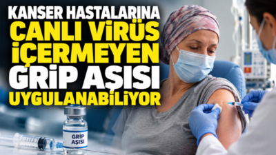 Kanser ve bazı kanser tedavileri bağışıklık sistemini zayıflatabildiği için grip,