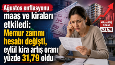 Ağustos ayı enflasyonunun açıklanmasıyla birlikte milyonlarca memur ve memur emeklisinin