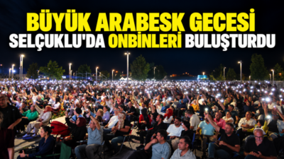 Selçuklu Belediyesi Sanat Akademisi tarafından düzenlenen Büyük Arabesk Gecesi, yoğun
