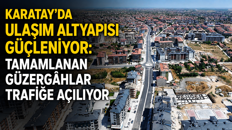 Karatay Belediyesi, ilçe genelinde sürdürdüğü asfalt ve yol yenileme çalışmalarıyla