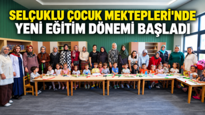 Selçuklu Belediyesi tarafından hayata geçirilen Selçuklu Çocuk Mektepleri’nde 2026-2027 eğitim