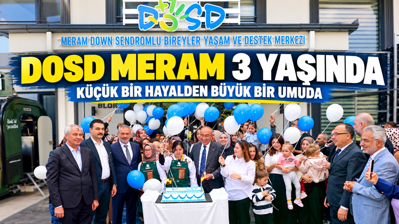 Meram Belediyesi öncülüğünde hayata geçirilen DOSD Meram, üç yılda Down