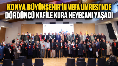 Konya Büyükşehir Belediyesi’nin daha önce umre ibadetini gerçekleştirme imkânı bulamayan
