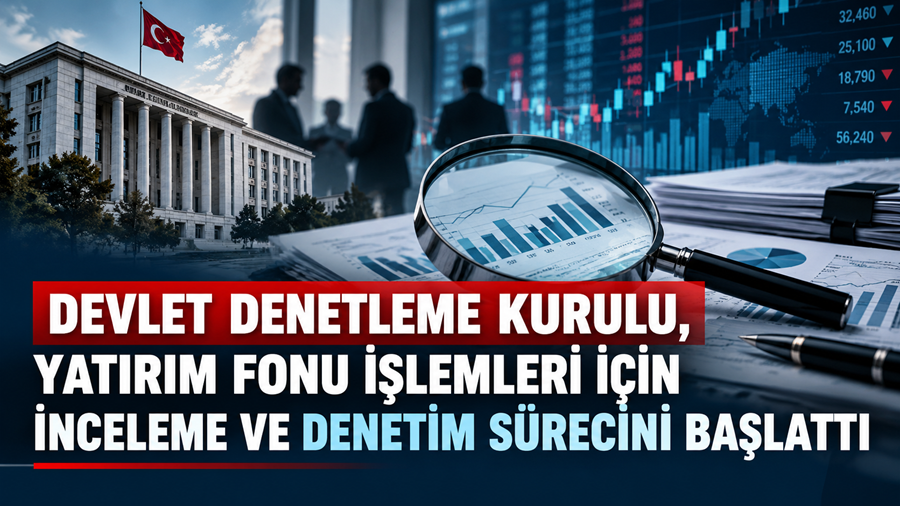Devlet Denetleme Kurulu, Cumhurbaşkanı Recep Tayyip Erdoğan’ın talimatıyla sermaye piyasalarında