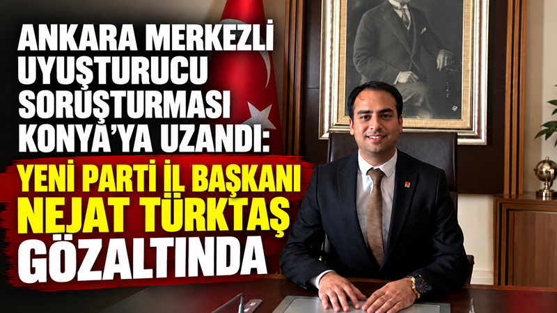 Ankara merkezli yürütülen uyuşturucu soruşturmasının Konya ayağında YENİ Parti Konya