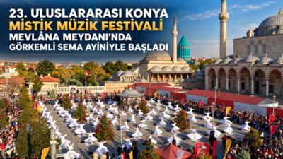 Konya’da bu yıl 23’üncüsü düzenlenen Uluslararası Konya Mistik Müzik Festivali,