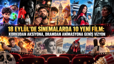 Sinemalarda bu hafta hareketli bir vizyon programı izleyiciyi bekliyor. 18