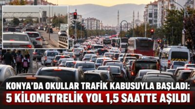 Konya’da yeni eğitim öğretim döneminin başlamasıyla birlikte trafik adeta kilitlendi.