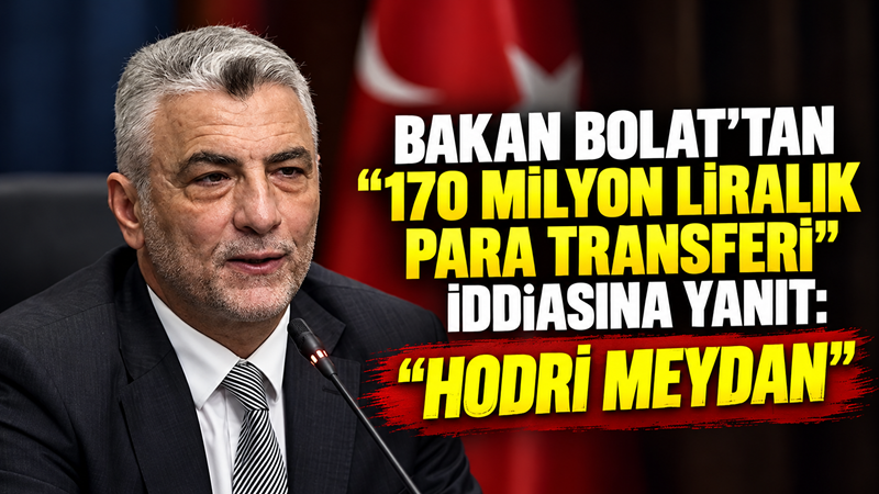 Ticaret Bakanı Ömer Bolat, fon soruşturması kapsamında hakkında gündeme getirilen