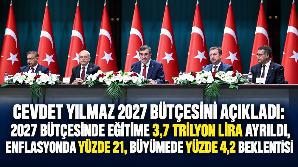 Cumhurbaşkanı Yardımcısı Cevdet Yılmaz, 2027 yılı merkezi yönetim bütçesinde giderlerin