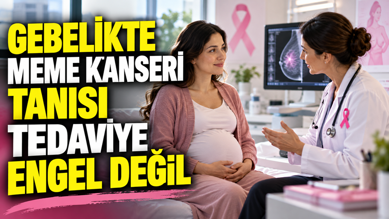 Gebelik sırasında meme kanseri tanısı almak, gebeliğin mutlaka sonlandırılması ya
